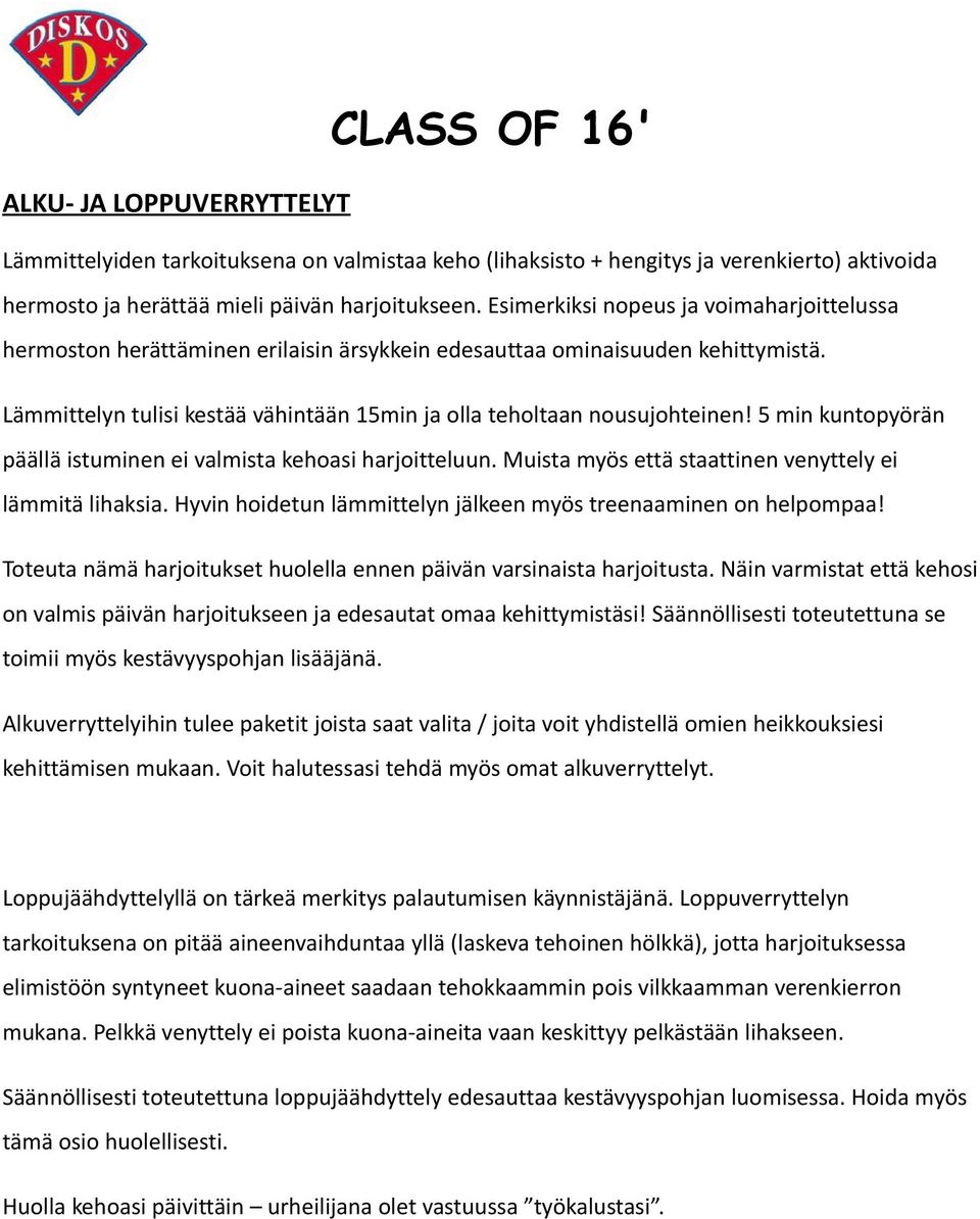 5 min kuntopyörän päällä istuminen ei valmista kehoasi harjoitteluun. Muista myös että staattinen venyttely ei lämmitä lihaksia. Hyvin hoidetun lämmittelyn jälkeen myös treenaaminen on helpompaa!