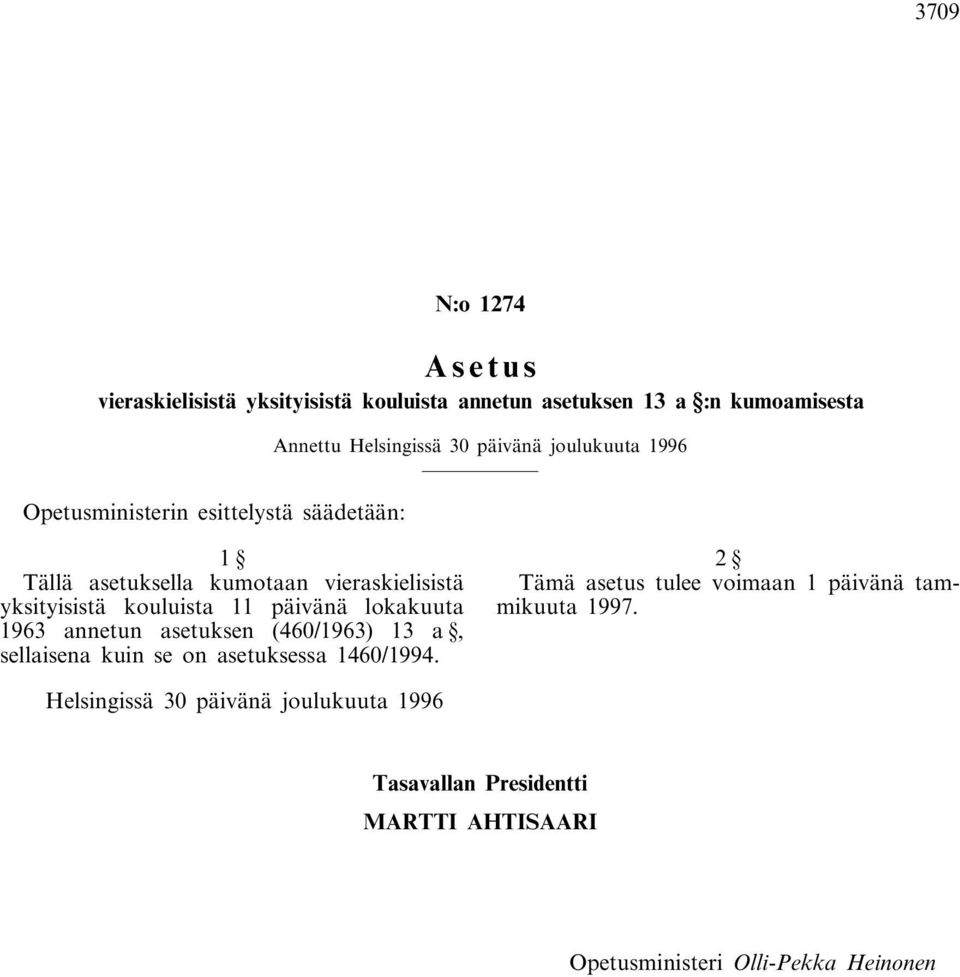 kouluista 11 päivänä lokakuuta 1963 annetun asetuksen (460/1963) 13 a, sellaisena kuin se on