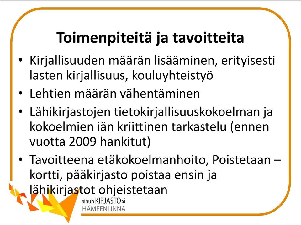 tietokirjallisuuskokoelman ja kokoelmien iän kriittinen tarkastelu (ennen vuotta 2009