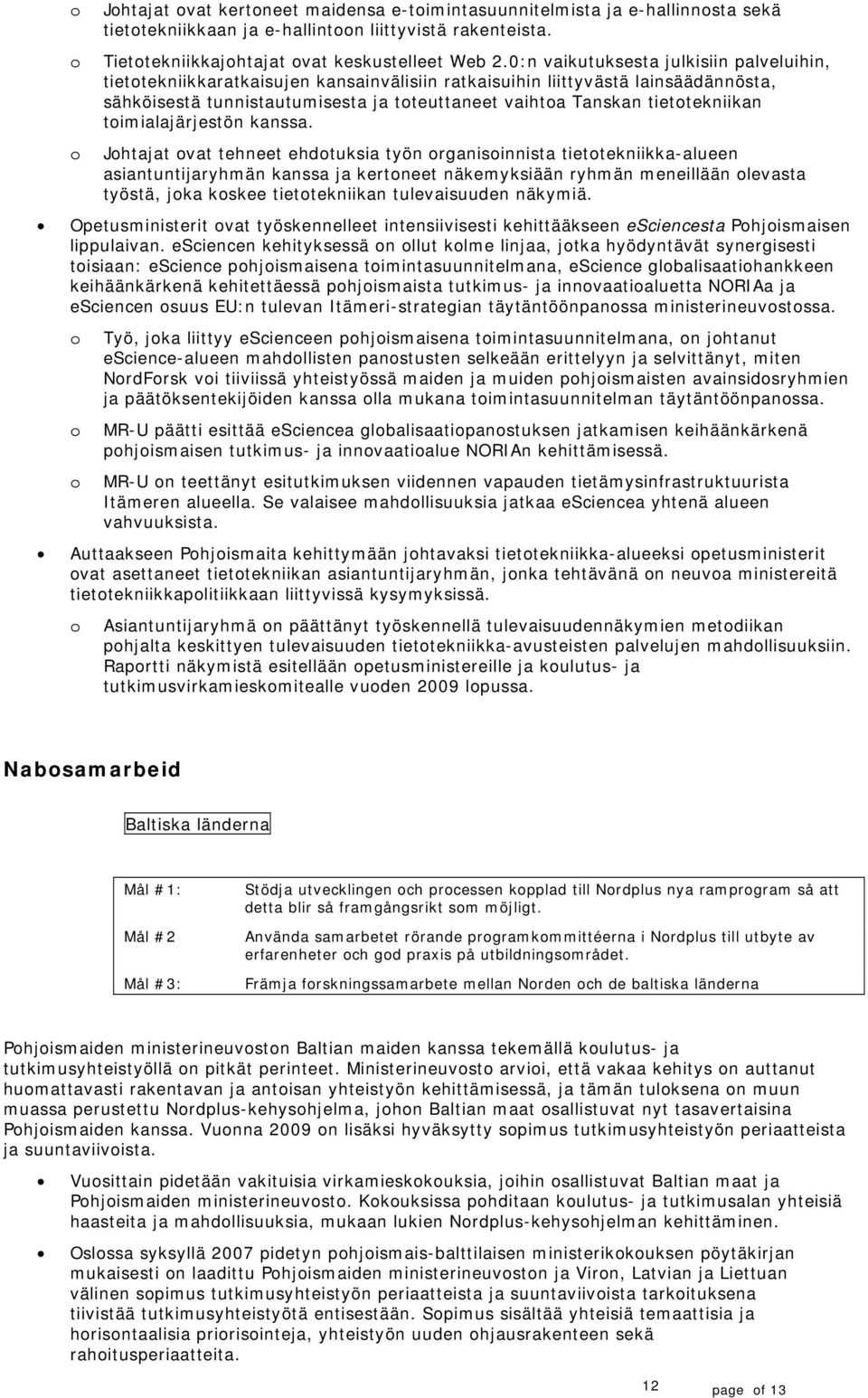 timialajärjestön kanssa.
