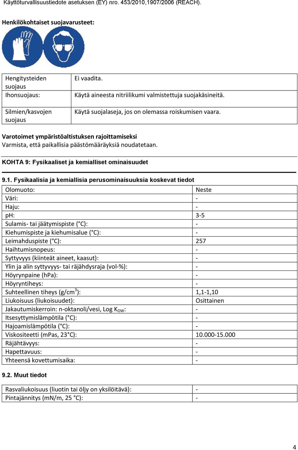 KOHTA 9: Fysikaaliset ja kemialliset ominaisuudet 9.1.