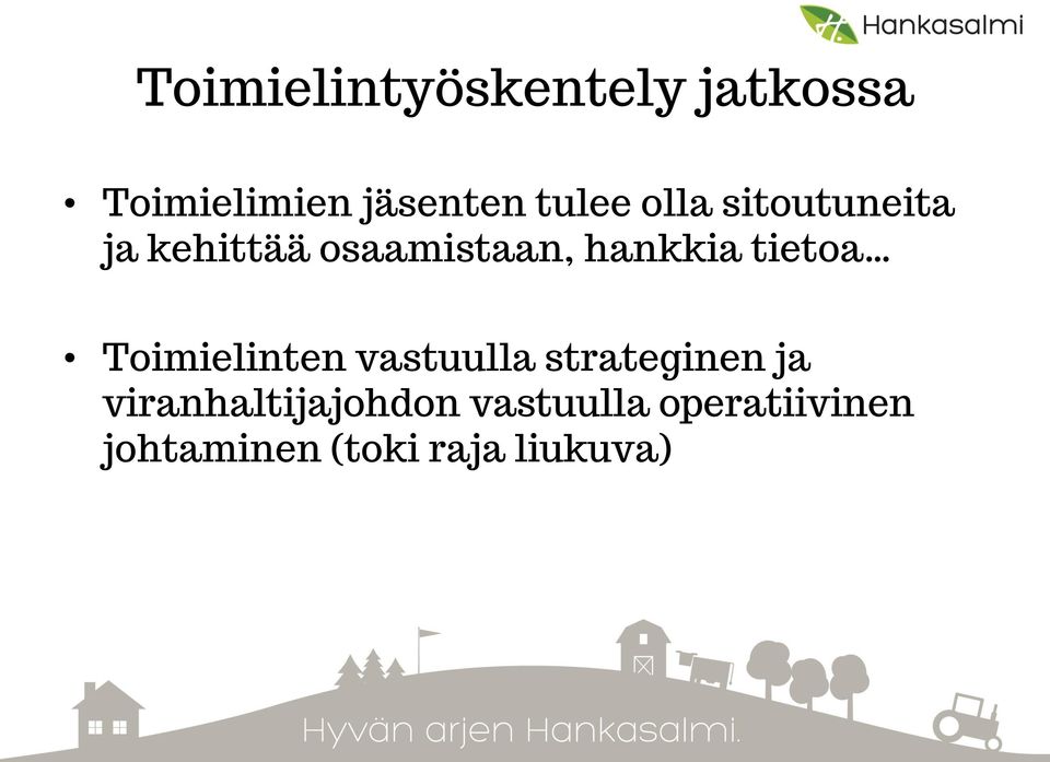 tietoa Toimielinten vastuulla strateginen ja