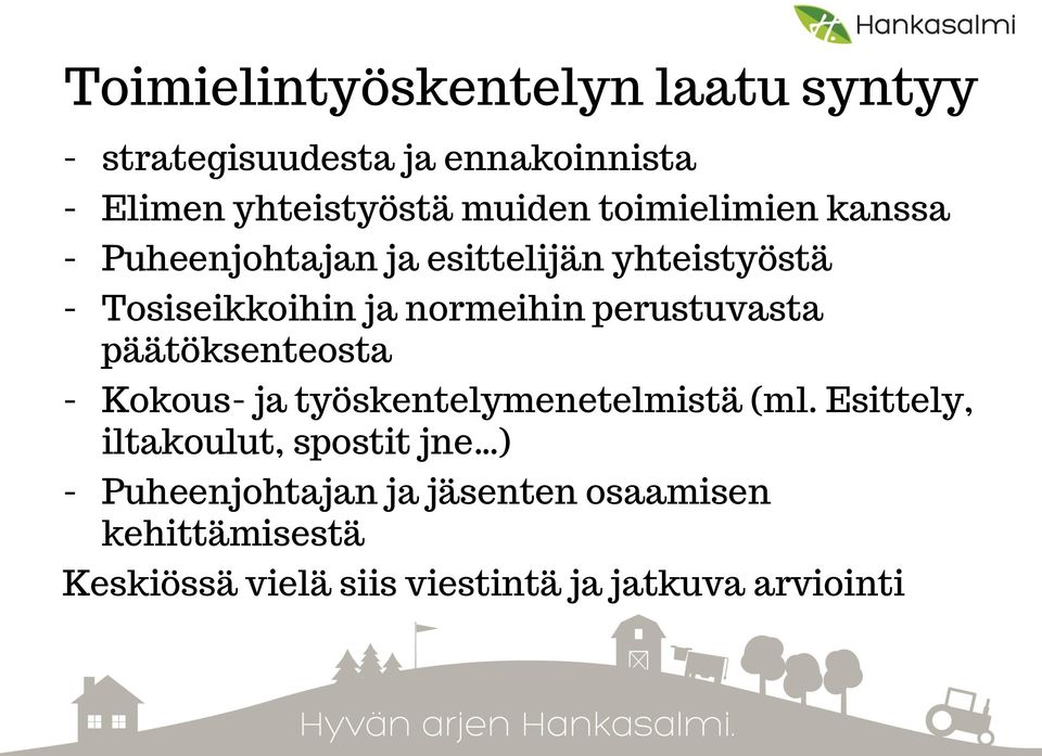 perustuvasta päätöksenteosta - Kokous- ja työskentelymenetelmistä (ml.