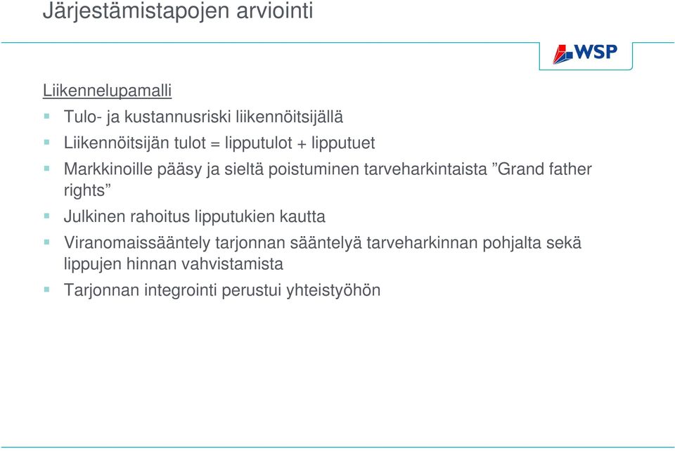 father rights Julkinen rahoitus lipputukien kautta Viranomaissääntely tarjonnan sääntelyä