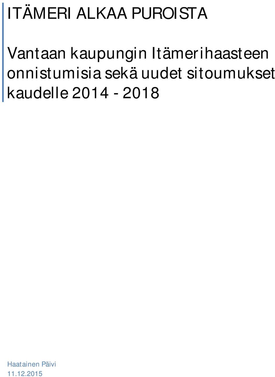 onnistumisiasekäuudetsitoumukset