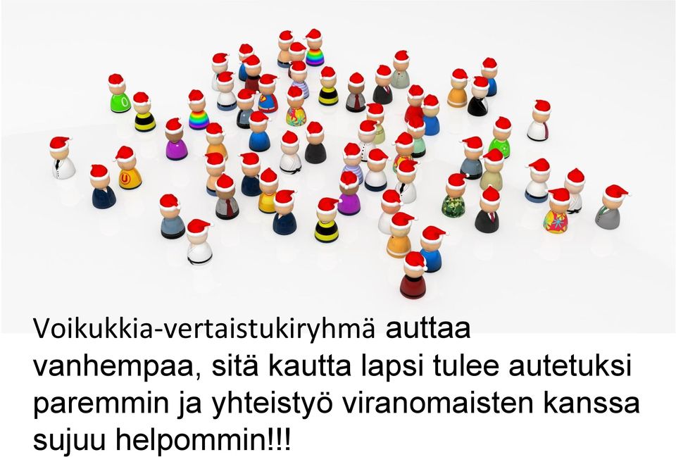 autetuksi paremmin ja yhteistyö