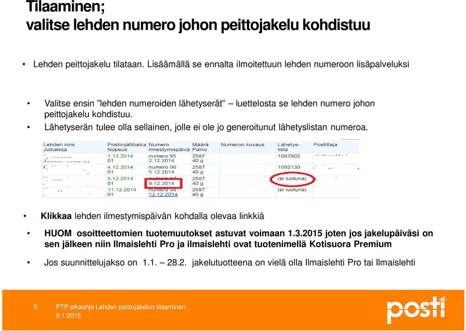 Lähetyserän tulee olla sellainen, jolle ei ole jo generoitunut lähetyslistan numeroa.