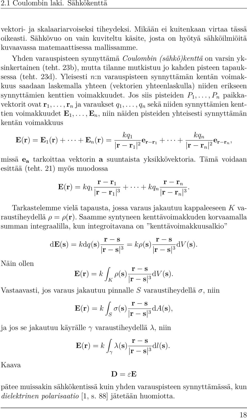 23b), mutta tilanne mutkistuu jo kahden pisteen tapauksessa (teht. 23d).