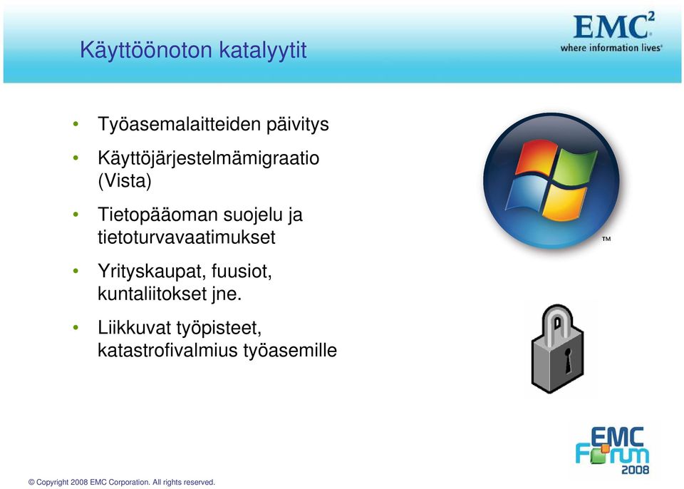 ja tietoturvavaatimukset Yrityskaupat, fuusiot,