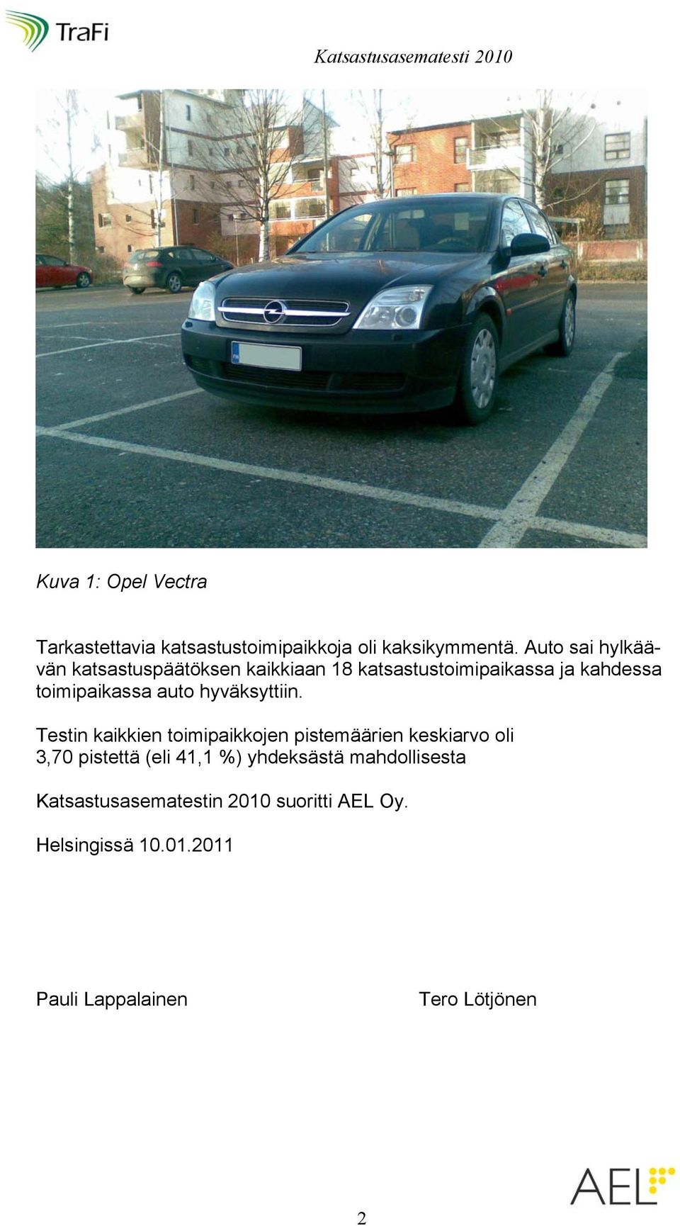 auto hyväksyttiin.