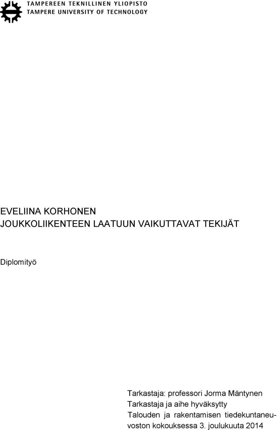 Mäntynen Tarkastaja ja aihe hyväksytty Talouden ja