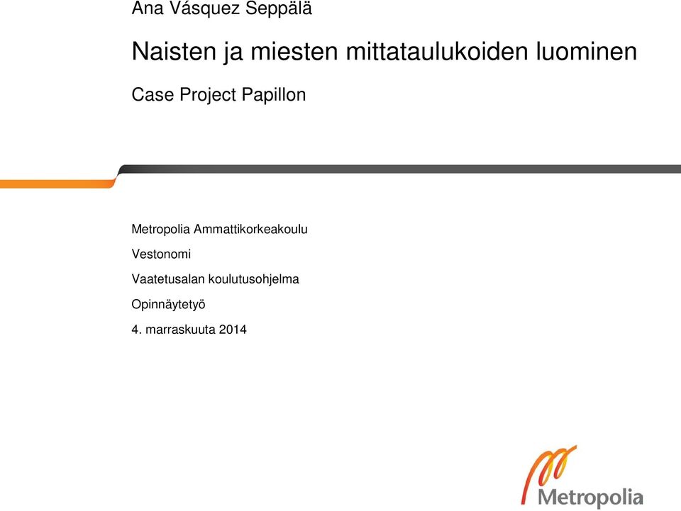 Papillon Metropolia Ammattikorkeakoulu