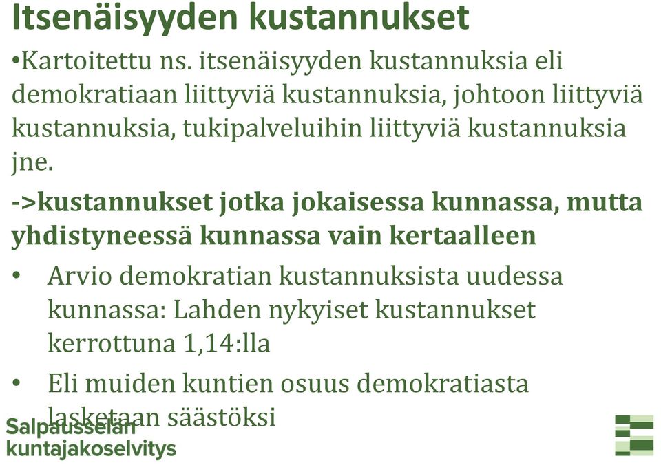 tukipalveluihin liittyviä kustannuksia jne.