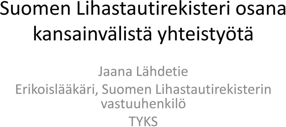 Lähdetie Erikoislääkäri, Suomen