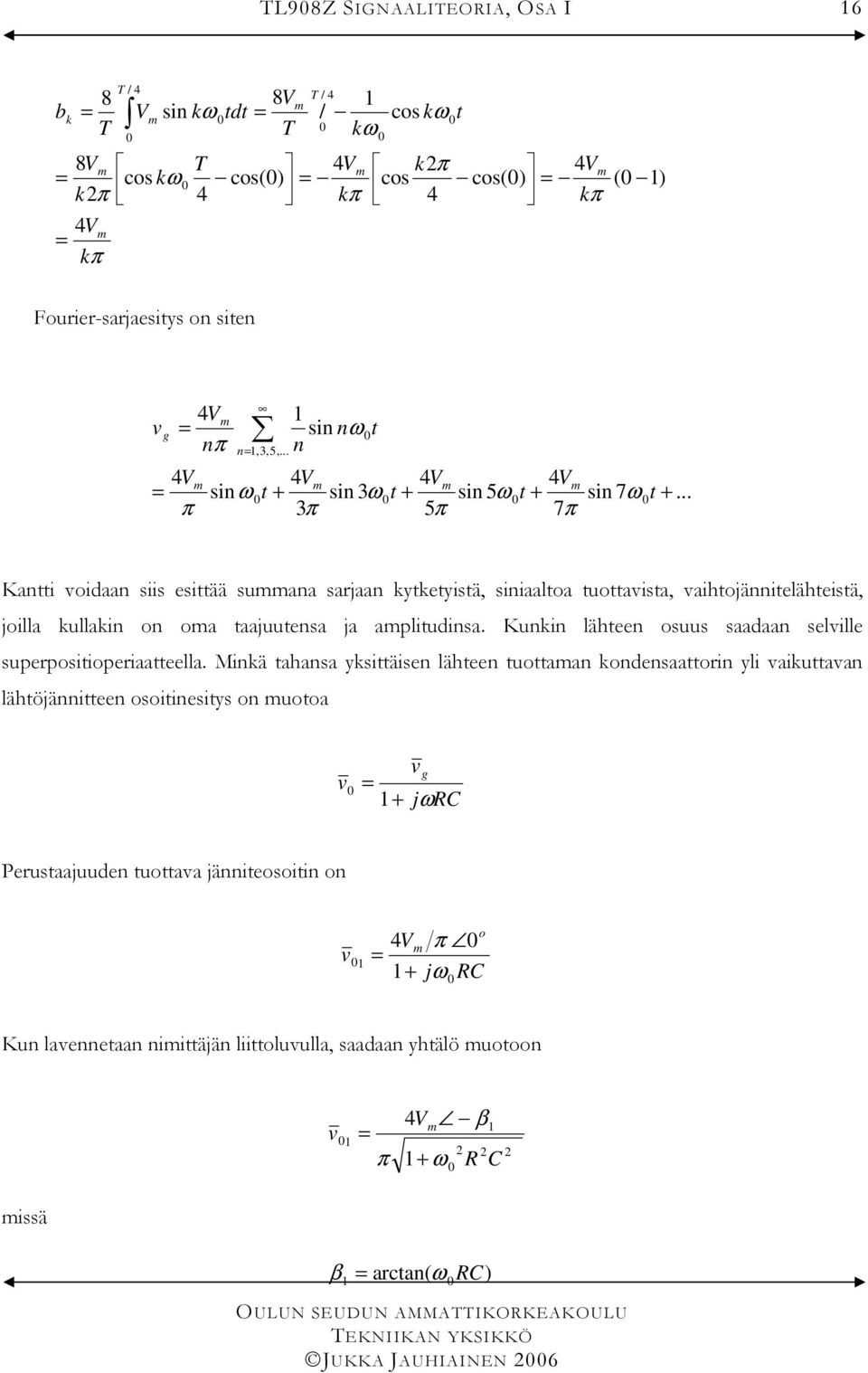 Kui lähee osuus sd selille superposiioperieell.