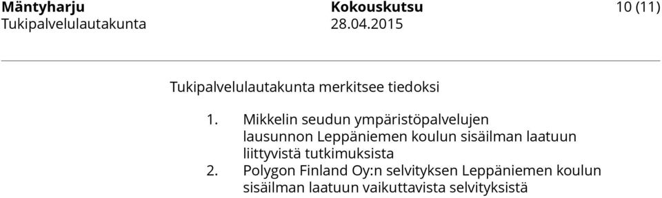 Mikkelin seudun ympäristöpalvelujen lausunnon Leppäniemen koulun