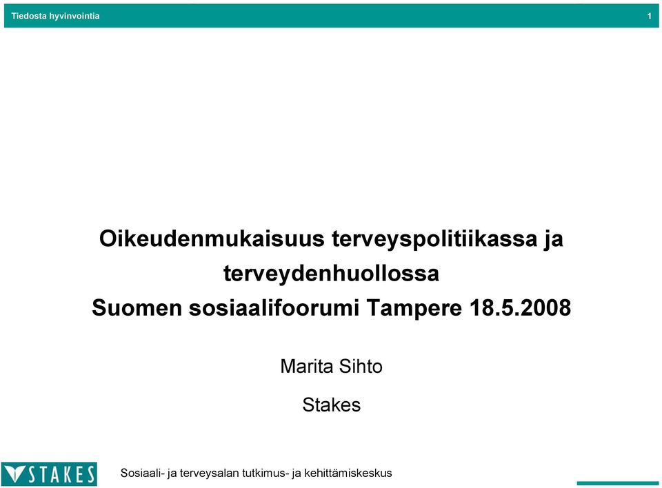 terveyspolitiikassa ja