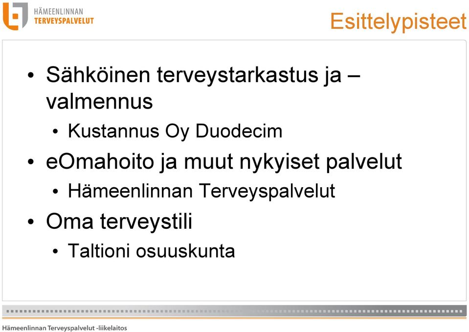 eomahoito ja muut nykyiset palvelut