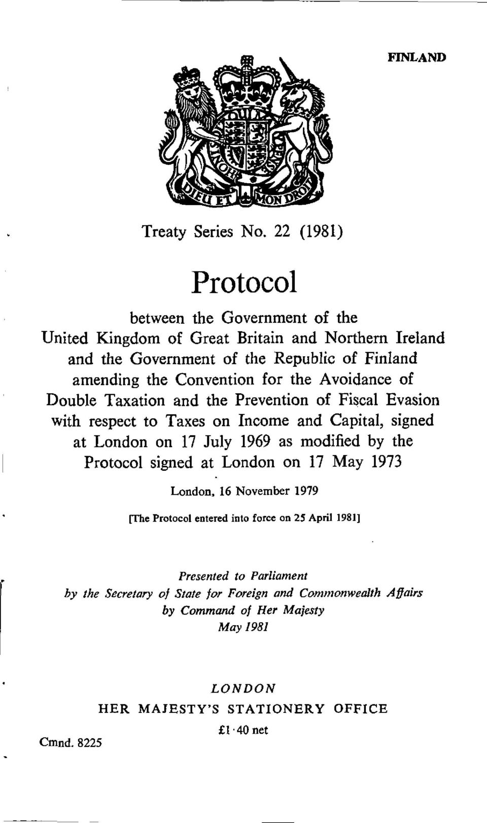 Convention for the Avoidance of Double Taxation and the Prevention of Fiscal Evasion with respect to Taxes on Income and Capital, signed at London on 17 July 1969 as