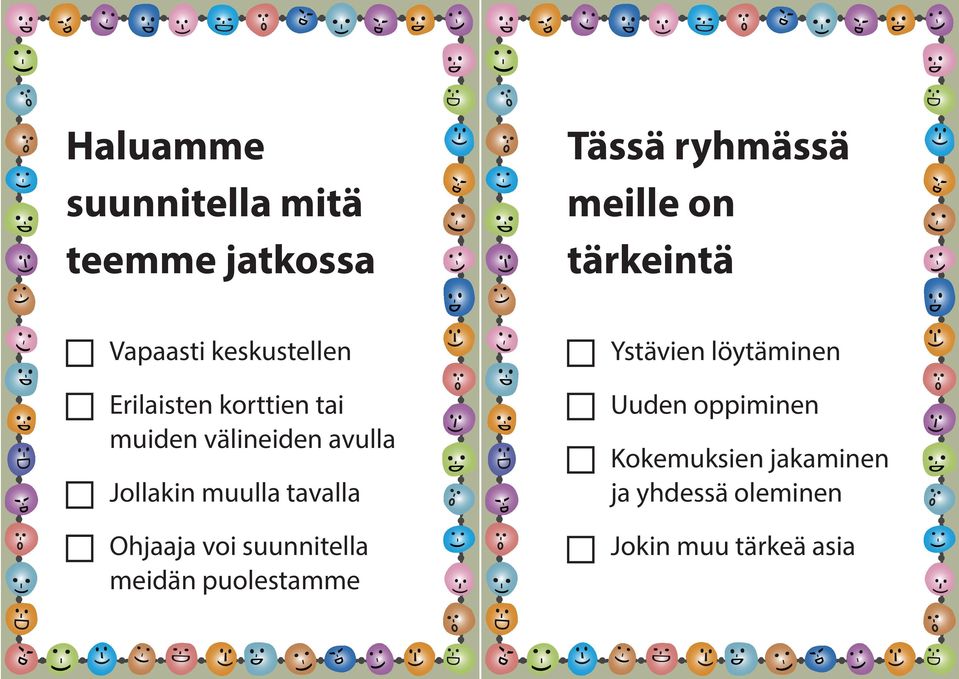 Jollakin muulla tavalla Ohjaaja voi suunnitella meidän puolestamme Ystävien