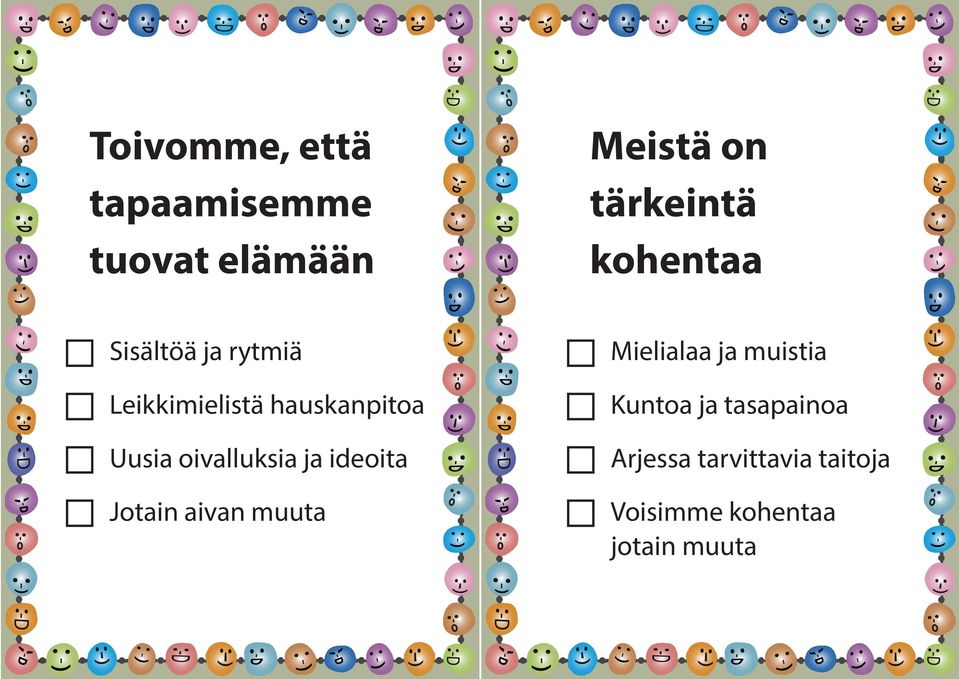 oivalluksia ja ideoita Jotain aivan muuta Mielialaa ja muistia