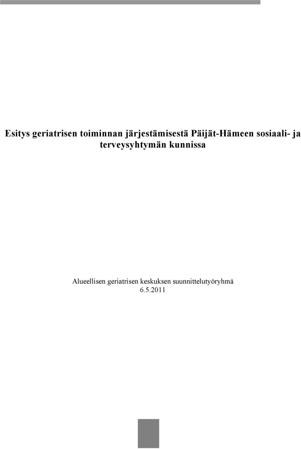 ja terveysyhtymän kunnissa Alueellisen