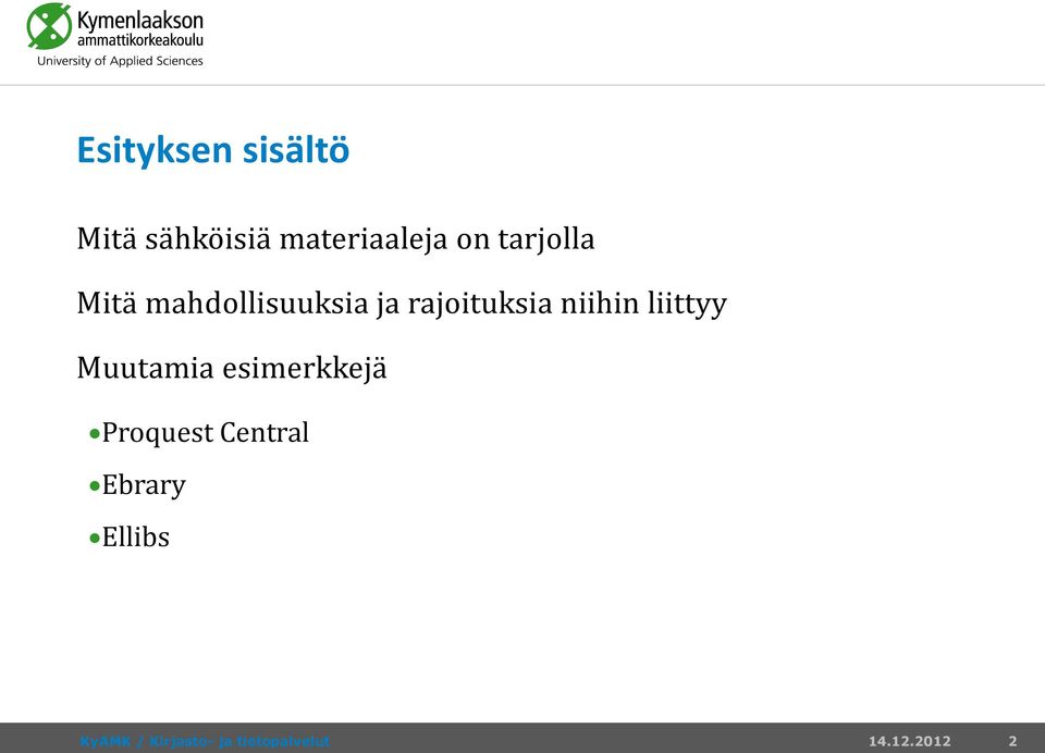 liittyy Muutamia esimerkkejä Proquest Central