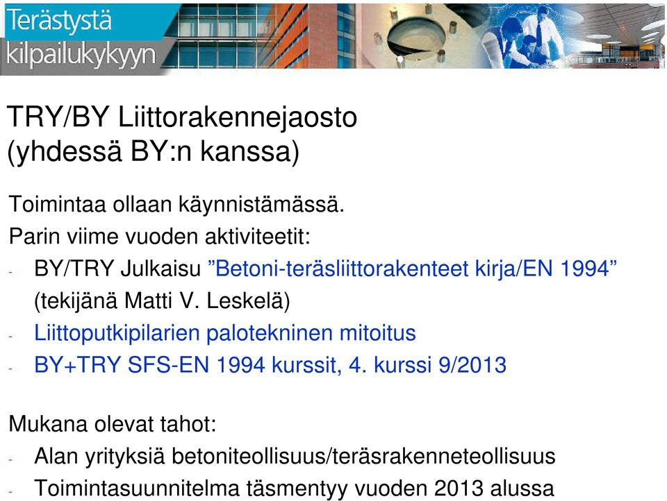 Matti V. Leskelä) - Liittoputkipilarien palotekninen mitoitus - BY+TRY SFS-EN 1994 kurssit, 4.