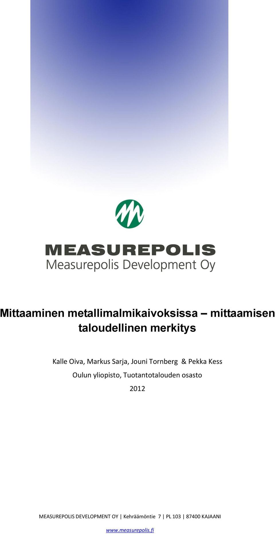 Oulun yliopisto, Tuotantotalouden osasto 2012 MEASUREPOLIS