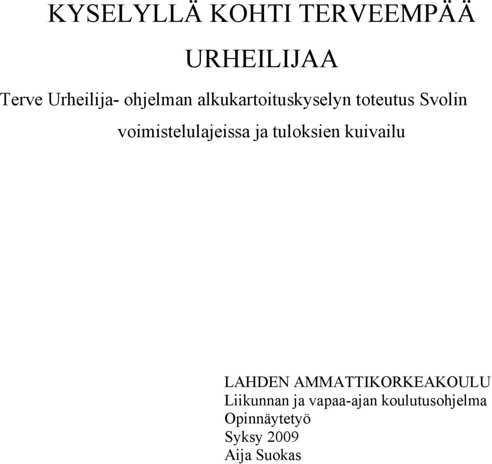 voimistelulajeissa ja tuloksien kuivailu LAHDEN