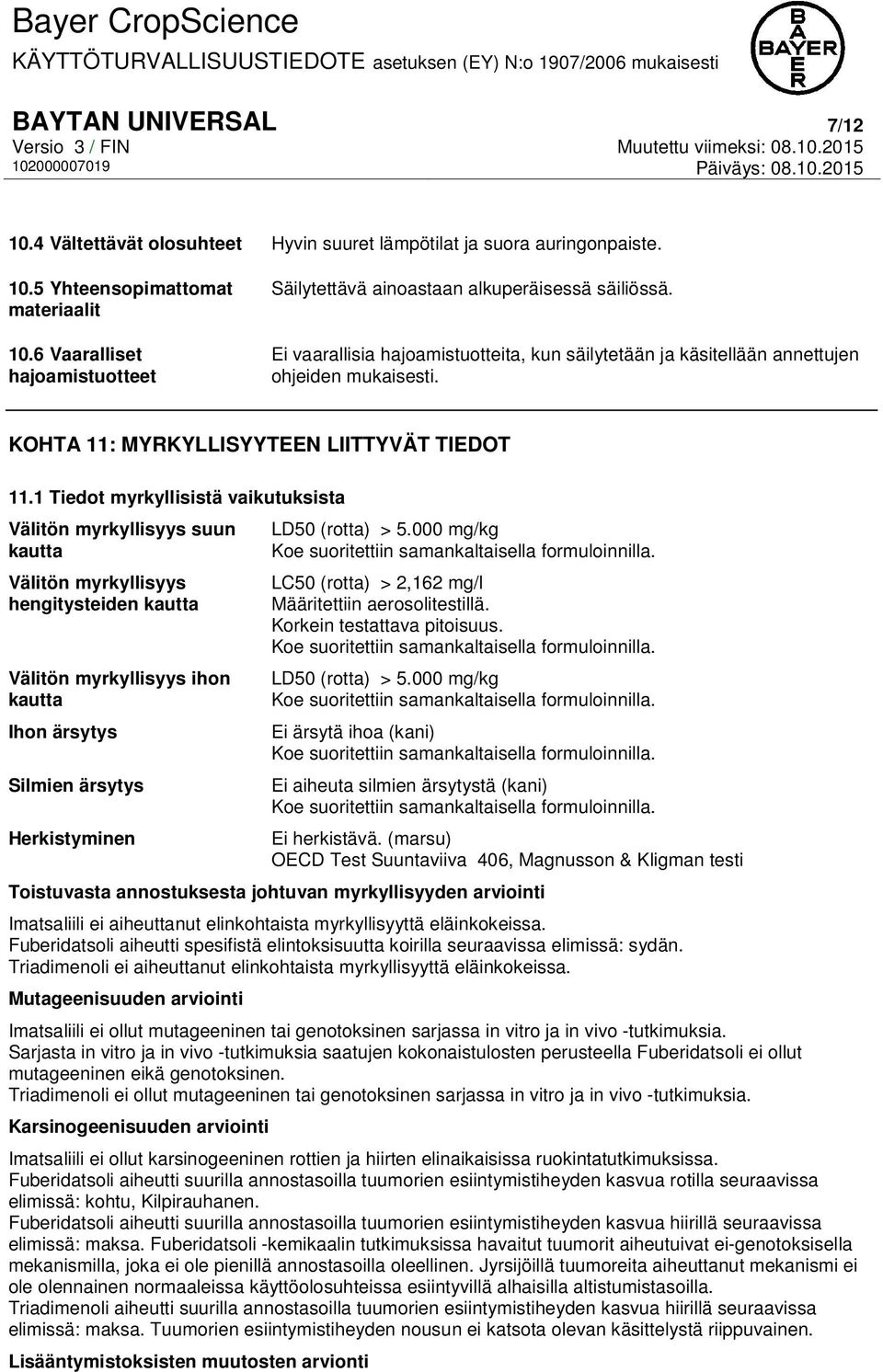 KOHTA 11: MYRKYLLISYYTEEN LIITTYVÄT TIEDOT 11.