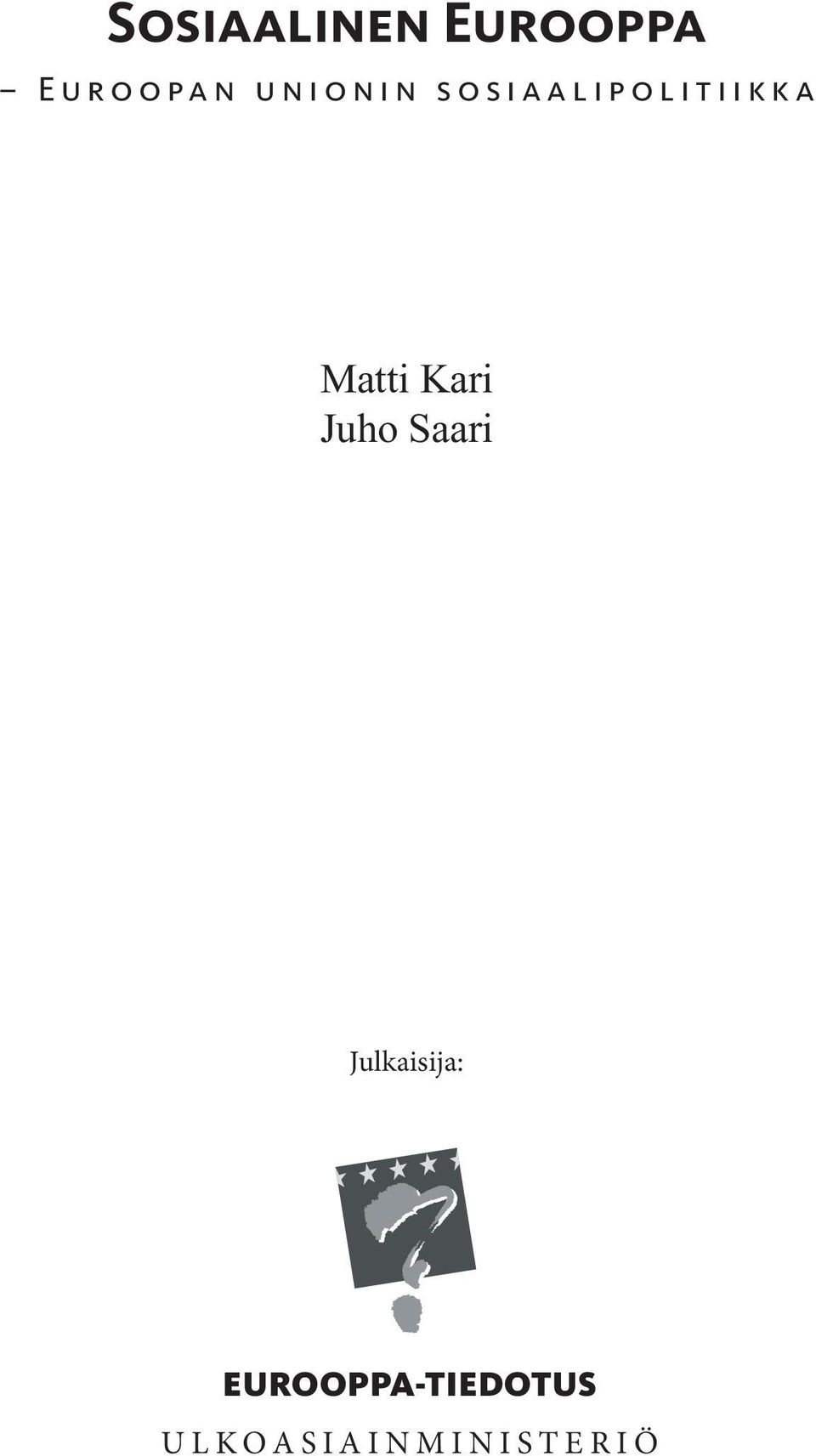 Kari Juho Saari Julkaisija:
