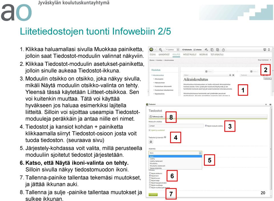 Yleensä tässä käytetään Liitteet-otsikkoa. Sen voi kuitenkin muuttaa. Tätä voi käyttää hyväkseen jos haluaa esimerkiksi lajitella liitteitä.