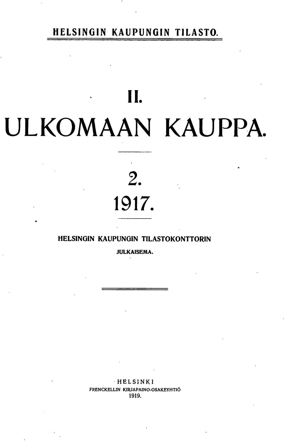 HELSNGN KAUPUNGN TLASTOKONTTORN