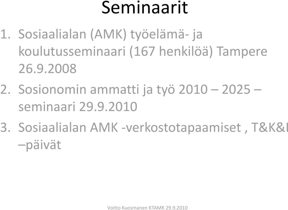 (167 henkilöä) Tampere 26.9.2008 2.
