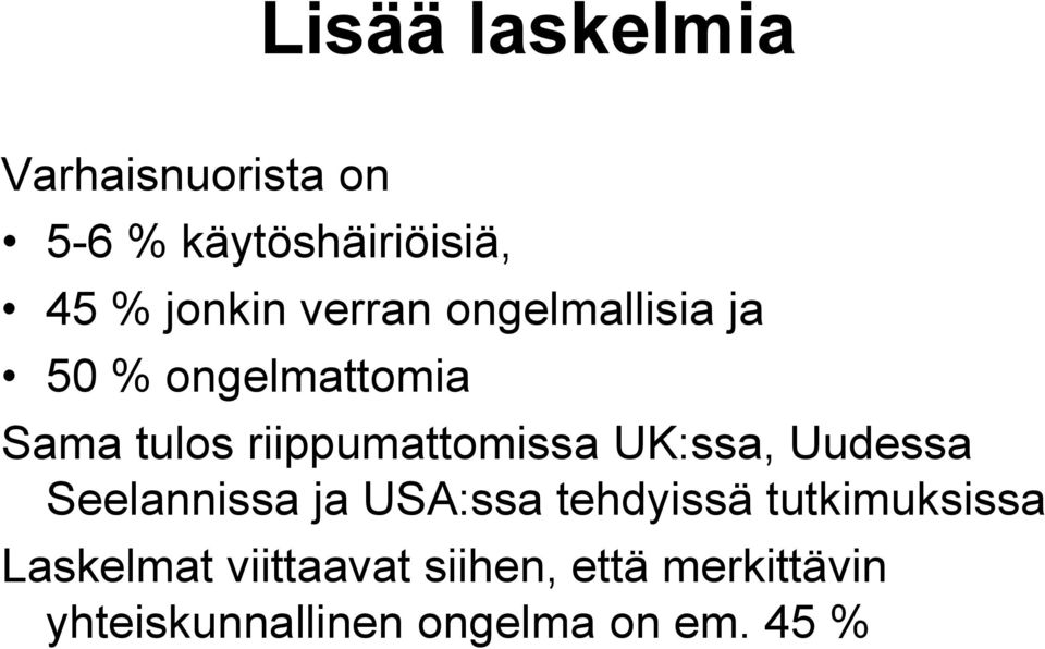 tulos riippumattomissa UK:ssa, Uudessa Seelannissa ja USA:ssa tehdyissä