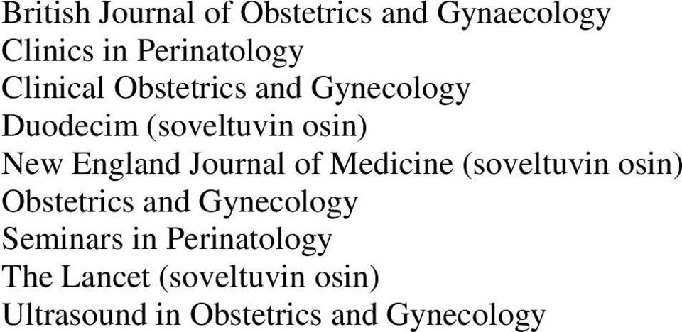 Journal of Medicine (soveltuvin osin) Obstetrics and Gynecology Seminars in