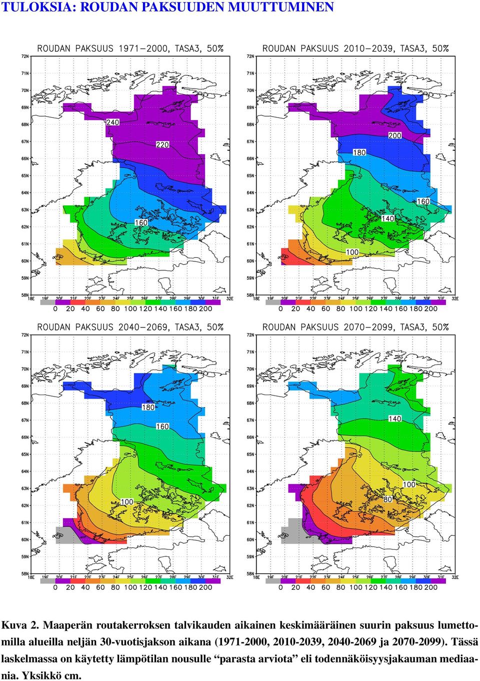 lumettomilla alueilla neljän 30-vuotisjakson aikana (1971-2000, 2010-2039, 2040-2069