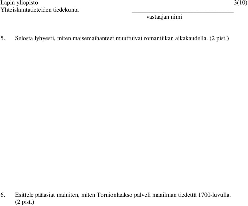 romantiikan aikakaudella. (2 pist.) 6.