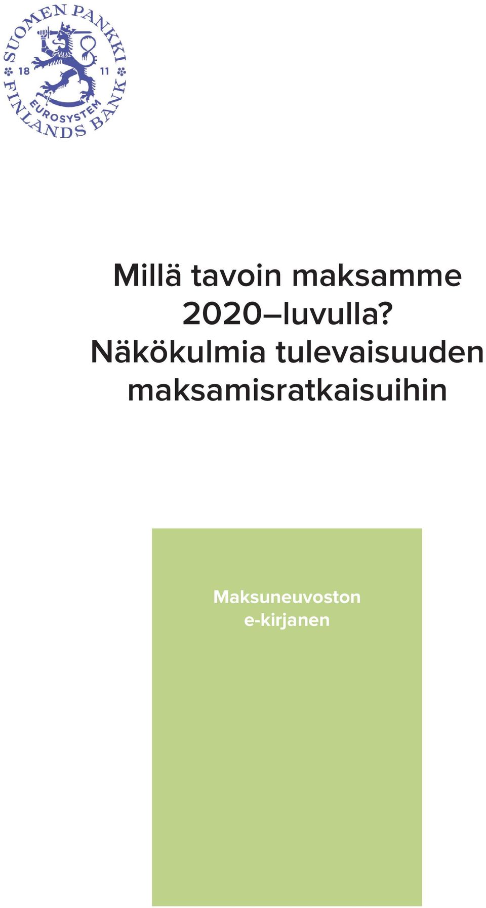 Näkökulmia tulevaisuuden