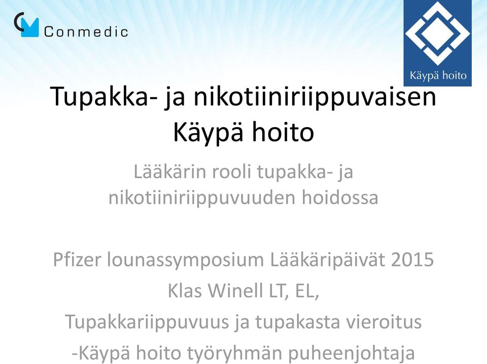 lounassymposium Lääkäripäivät 2015 Klas Winell LT, EL,