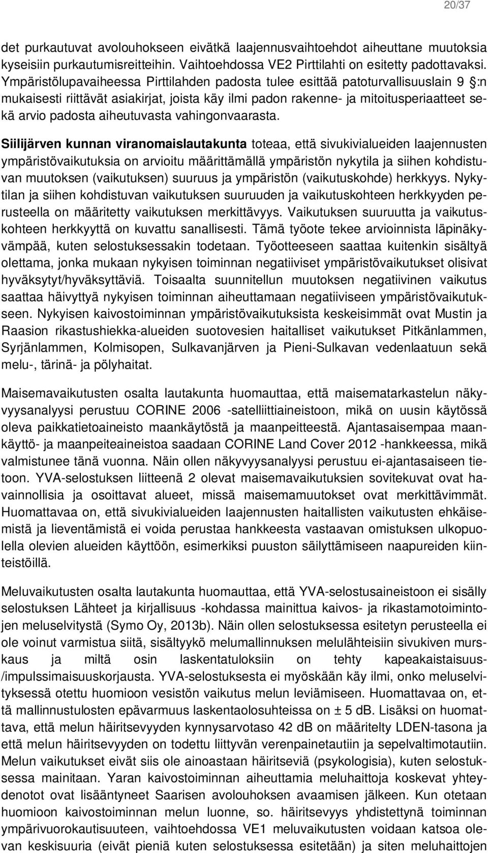aiheutuvasta vahingonvaarasta.