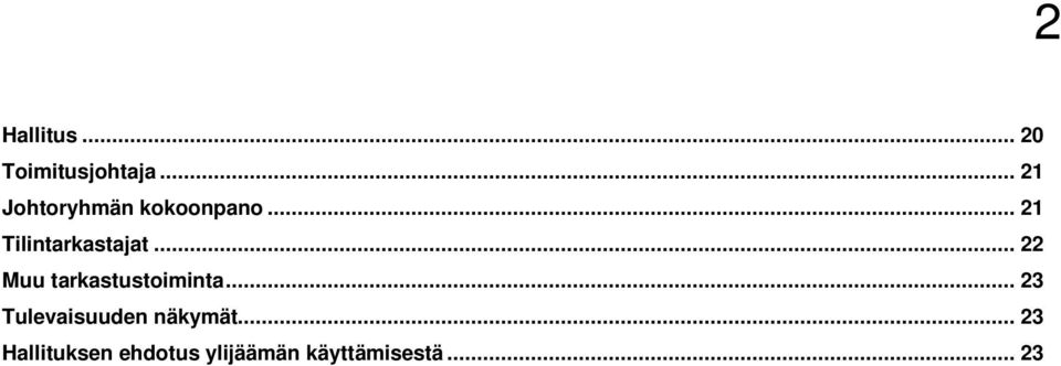 .. 21 Tilintarkastajat... 22 Muu tarkastustoiminta.