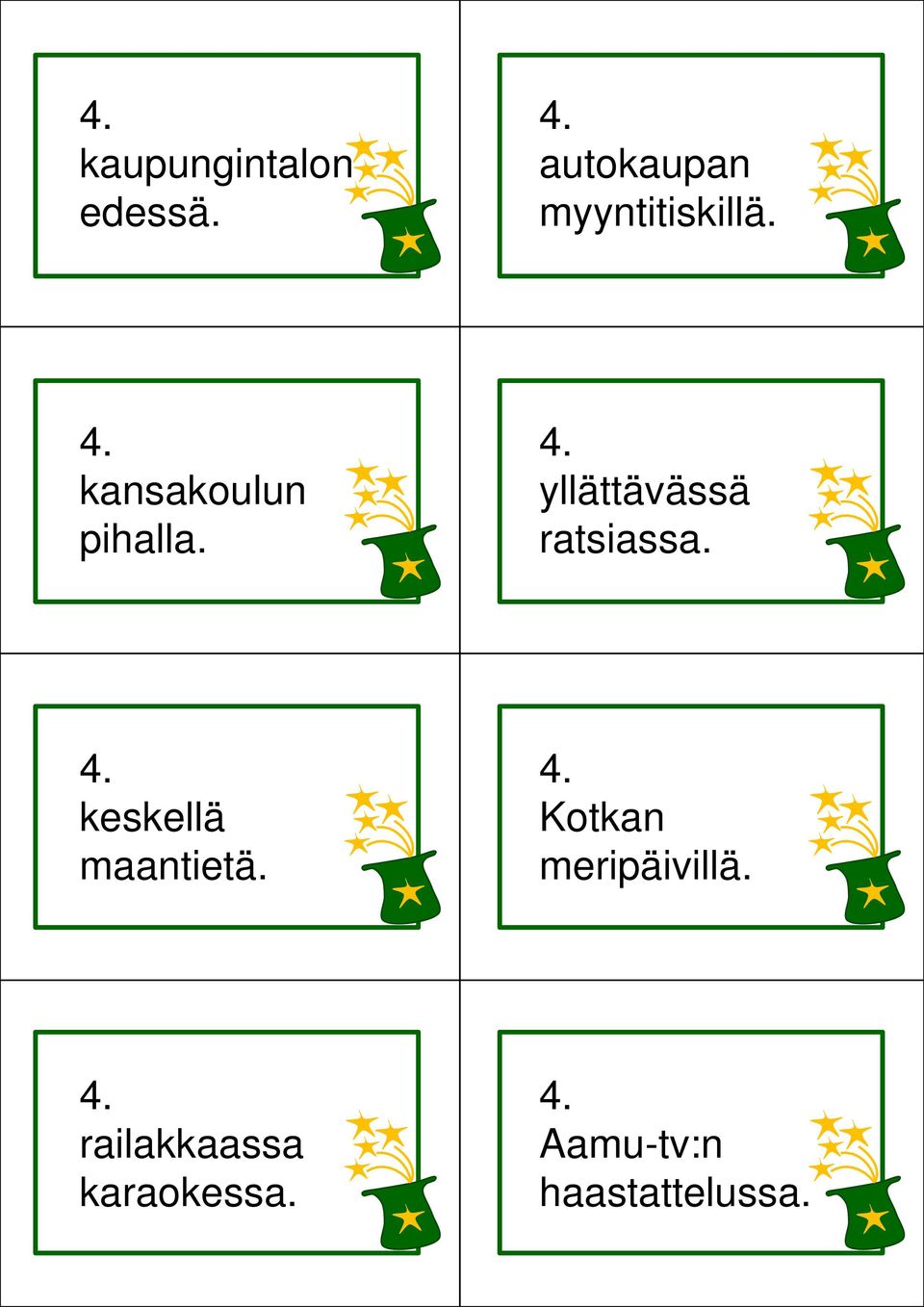 yllättävässä ratsiassa. keskellä maantietä.