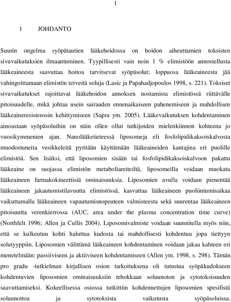 Papahadjopoulos 1998, s. 221).
