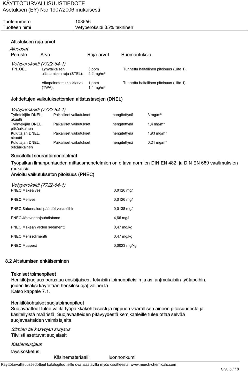 Tunnettu haitallinen pitoisuus (Liite 1).
