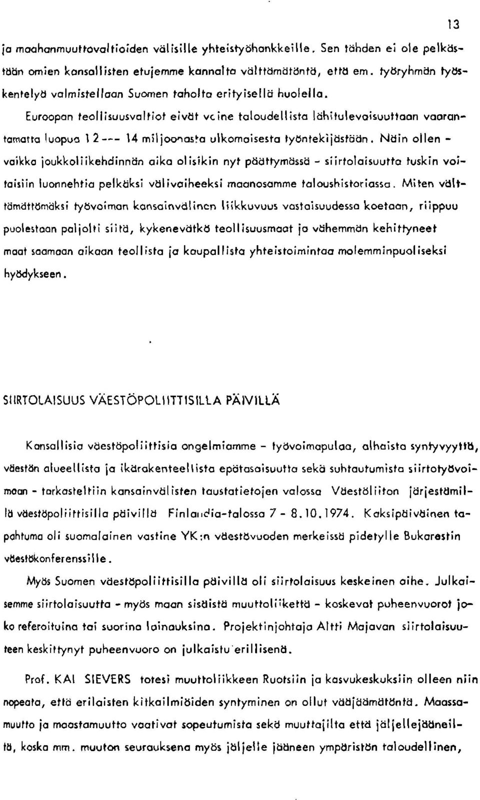 Nuin oilen - voikko joukkol i ikehd innijn qiko olisikin nyt pdiittymijs56 - siirtoloisuuttq tuskin voitoisiin luonnehlio pelk ksi vulivoiheeksi moonosqmrne toloushistoriqsso.