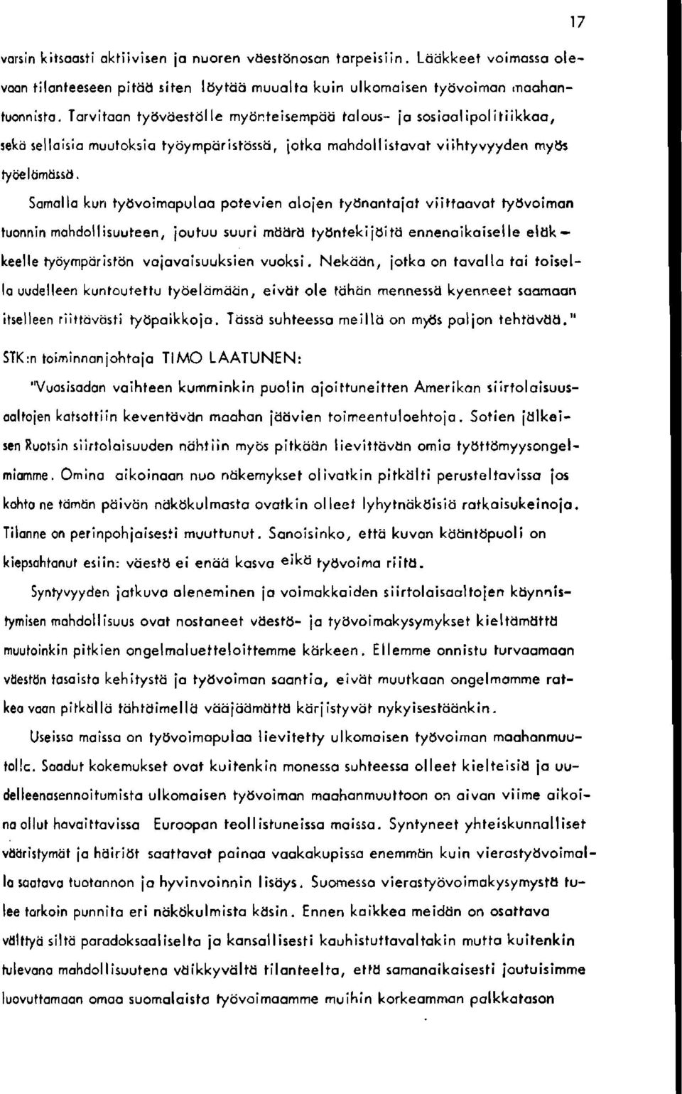 Somollo kun ty6voimopuloo potevien oloien tydnontoiot viittoovot lydvoimon luonnin mohdoll isuuleen, ioutuu suuri mdai.