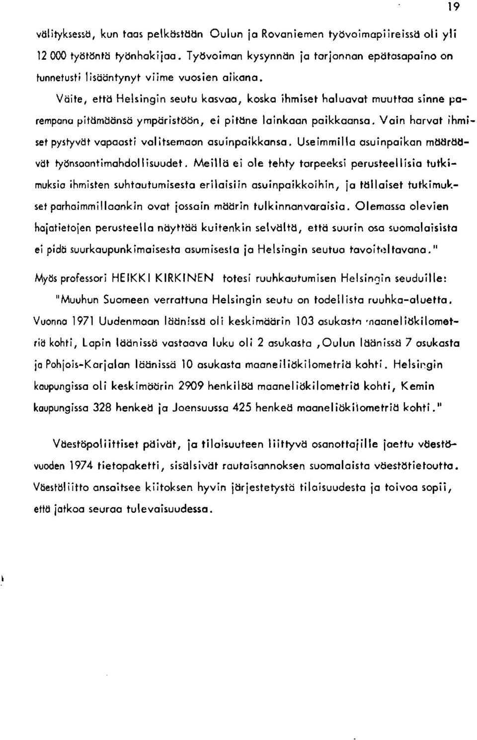 ympijrisiijijn, ei piione loinkoon poikkoonso. Voin horvot ihmi- 5ei pyityvdt vopoosti volilsemoon osuinpoikkonso. Useimmillo osuinpoikon mddrddvdt tydnsoontimohdol I isuudet.