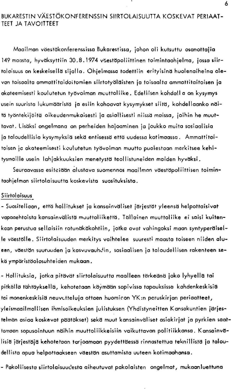 Ohielmosso todettiin erityisind huolenoiheinolevon loisoqllo ommoititoidoitomien siirtotydldisten io toisoolto ommottitoitoisen io okoteemisesti kouluietun tydvoimon muuttoliike.